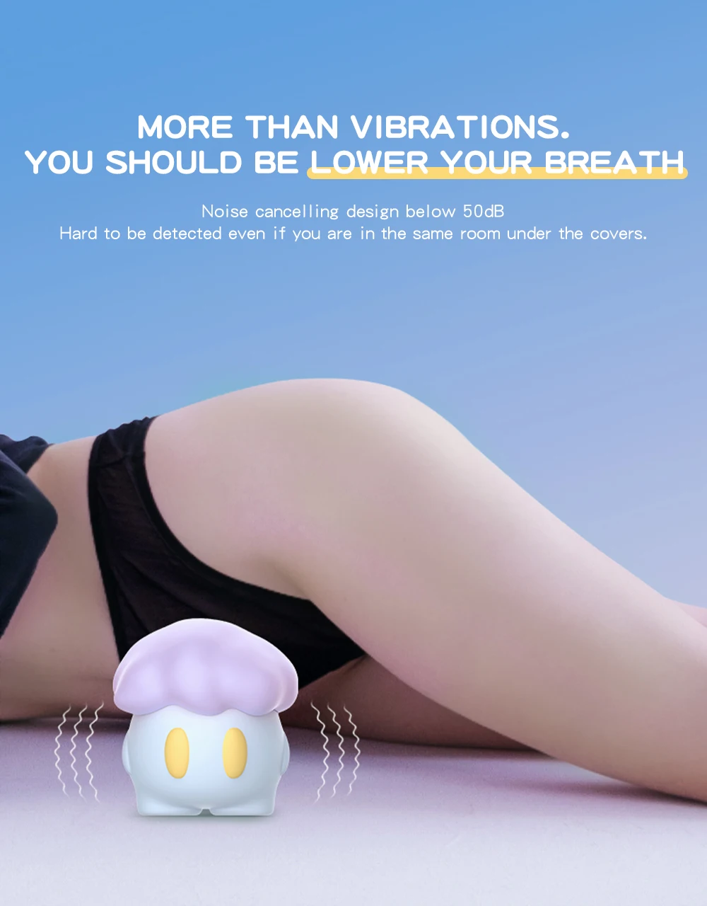 Discreet lifestyle shot of a quiet clitoral stimulator with a noise-canceling design below 50dB for silent, private use under the covers.