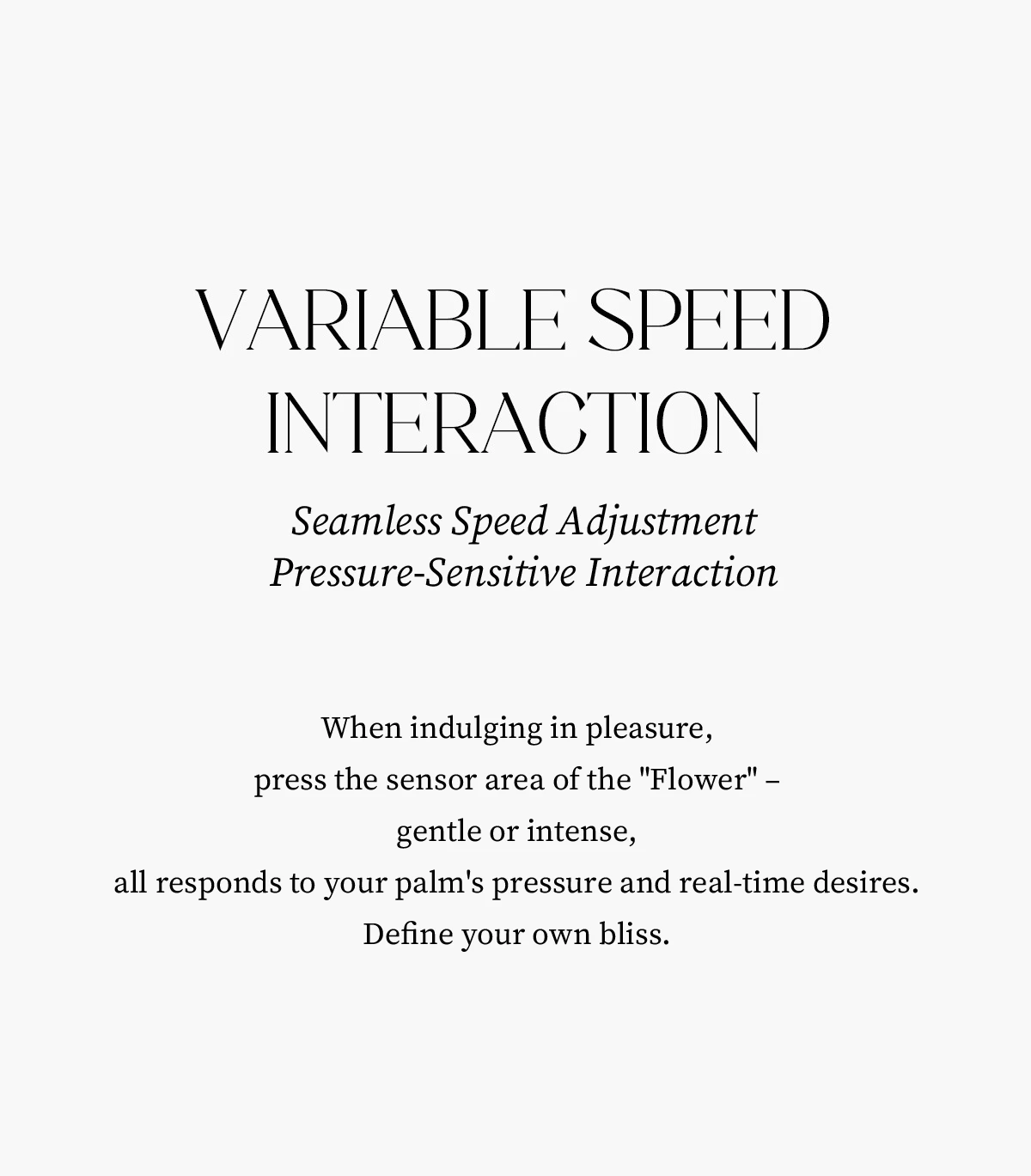 Feature overview of the variable speed interaction, explaining the pressure-sensitive sensor that adjusts vibration intensity based on the user's palm grip for personalized bliss.